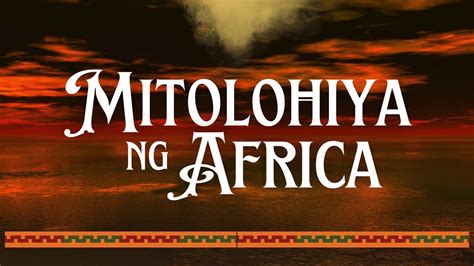 mitolohiya ng africa|Filipino 10 Q3S2W1 .